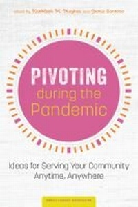 Enlarge image Cover: Pivoting During the Pandemic - ALA Editions
