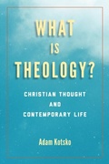 Cover: What Is Theology? - Fordham University Press
