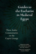 Cover: Guides to the Eucharist in Medieval Egypt - Fordham University Press