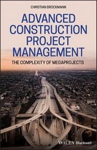 Enlarge image Cover: Advanced Construction Management - The Complexity of Megaprojects - Wiley