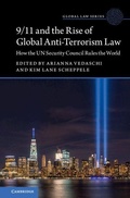 Cover: 9/11 and the Rise of Global Anti-Terrorism Law - Cambridge University Press