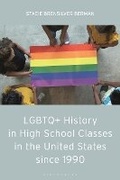 Cover: LGBTQ+ History in High School Classes in the United States since 1990 - Bloomsbury Academic