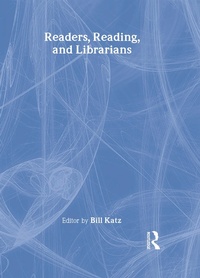 Abbildung von: Readers, Reading, and Librarians - Routledge