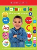 Cover: Mon Super Cahier: Maternelle - Scholastic Canada Ltd