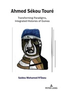 Cover: Ahmed S&eacute;kou Tour&eacute; - Peter Lang Verlag