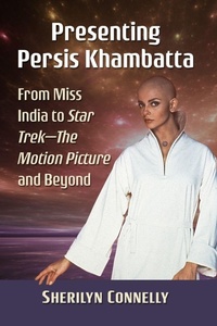 Abbildung von: Presenting Persis Khambatta - McFarland & Co Inc