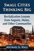 Cover: Small Cities Thinking Big - McFarland & Co Inc