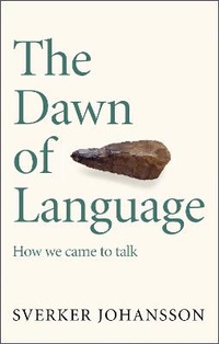 Enlarge image Cover: The Dawn of Language - MacLehose Press