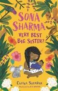 Cover: Sona Sharma, Very Best Big Sister? - Candlewick Press,U.S.