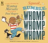 Enlarge image Cover: Squeak, Rumble, Whomp! Whomp! Whomp! - Candlewick Press,U.S.