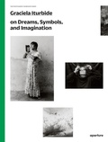 Cover: Graciela Iturbide: The Photography Workshop Series - Aperture
