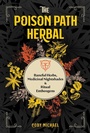 Cover: The Poison Path Herbal - Park Street Press,U.S.