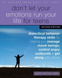 Bild vergrößern Bild: Don't Let Your Emotions Run Your Life for Teens, Second Edition - New Harbinger Publications