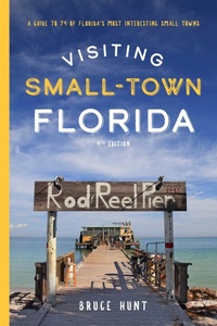 Enlarge image Cover: Visiting Small-Town Florida - Pineapple Press Inc.,U.S.