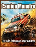 Cover: Camion Monstre Livre De Coloriage Pour Adultes - Lulu.com