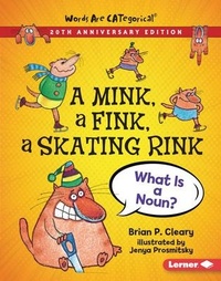 Abbildung von: A Mink, a Fink, a Skating Rink, 20th Anniversary Edition - Lerner Publishing Group