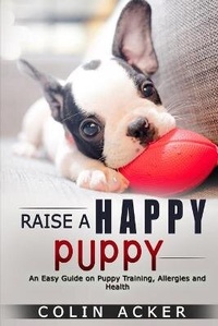 Abbildung von: Raise a Happy Puppy! - Charlie Creative Lab