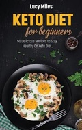 Cover: Keto Diet For Beginners - Stratosphere LTD