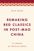 Cover: Remaking Red Classics in Post-Mao China - Rowman & Littlefield Publishers