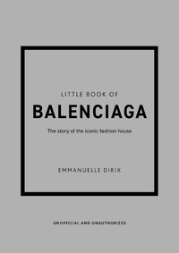Abbildung von: Little Book of Balenciaga - Welbeck