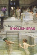 Cover: Secret History of English Spas, The - Bodleian Library