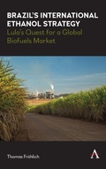 Cover: Brazil's International Ethanol Strategy - Anthem Press
