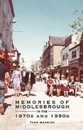 Cover: Memories of Middlesbrough - Heritage Unlocked