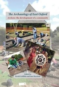 Cover: The Archaeology of East Oxford - Oxford University School of Archaeology