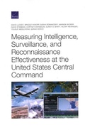 Cover: Measuring Intelligence, Surveillance, and Reconnaissance Effectiveness at the United States Central Command - RAND