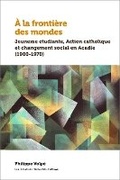 Cover: A la frontiere des mondes - University of Ottawa Press