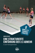Cover: Eine strukturierte Einf&uuml;hrung der 3:3 Abwehr - DV Concept