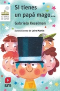 Cover: Si tienes un papa mago - Ediciones SM