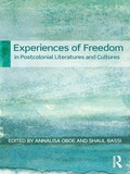 Cover: Experiences of Freedom in Postcolonial Literatures and Cultures - Routledge