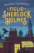 Cover: Il figlio di Sherlock Holmes - Rizzoli - RCS Libri