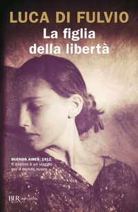 Abbildung von: La figlia della liberta' - Rizzoli - RCS Libri