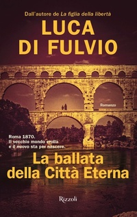Abbildung von: La ballata della citta eterna - Rizzoli - RCS Libri