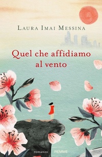 Abbildung von: Quel che affidiamo al vento - Piemme