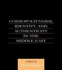 Enlarge image Cover: Cosmopolitanism, Identity and Authenticity in the Middle East - Routledge
