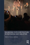 Cover: Islam and Popular Culture in Indonesia and Malaysia - Routledge