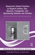 Abbildung von: Responsive School Practices to Support Lesbian, Gay, Bisexual, Transgender, and Questioning Students and Families - Routledge
