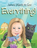 Cover: James Wants to See Everything - Joseph Settecasi
