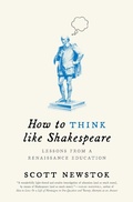 Cover: How to Think like Shakespeare - Princeton University Press