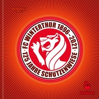Abbildung von: FC WINTERTHUR 1896-2021 - Kai Jerzö - HERZGLUT Verlag
