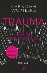 Abbildung von: Trauma - Kein Vergessen - dtv