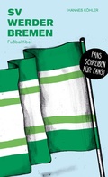 Cover: SV Werder Bremen - Isensee, Florian, GmbH