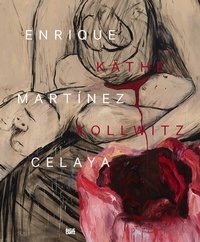 Abbildung von: Enrique Martínez Celaya & Käthe Kollwitz - Hatje Cantz Verlag