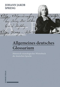 Abbildung von: Johann Jakob Spreng, Allgemeines deutsches Glossarium - Schwabe Verlagsgruppe AG Schwabe Verlag
