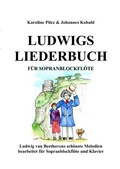 Cover: Ludwigs Liederbuch f&uuml;r Sopranblockfl&ouml;te - epubli