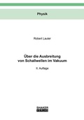 Cover: &Uuml;ber die Ausbreitung von Schallwellen im Vakuum - Shaker