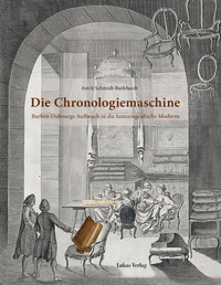 Abbildung von: Die Chronologiemaschine - Lukas Verlag für Kunst- und Geistesgeschichte